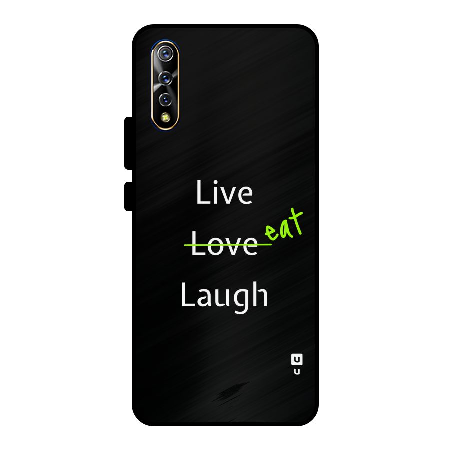 Live Eat Laugh Metal Back Case for Vivo S1