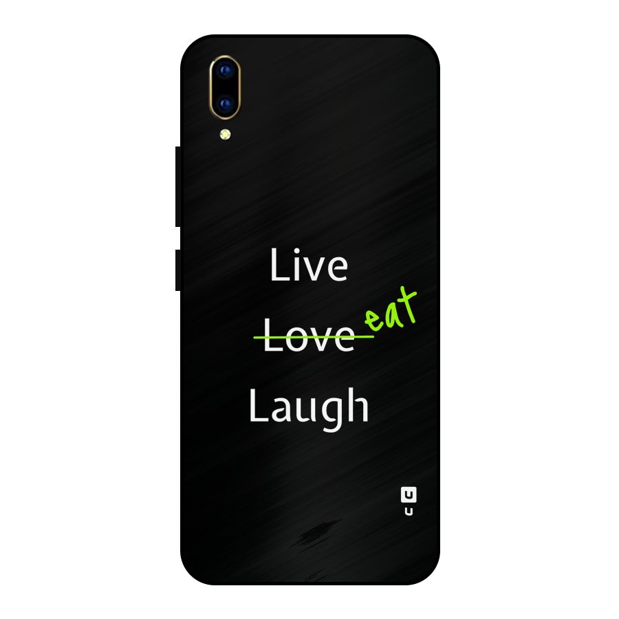 Live Eat Laugh Metal Back Case for Vivo V11 Pro