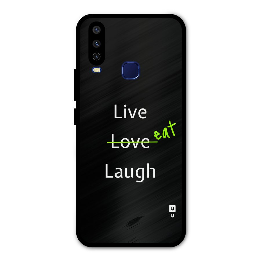 Live Eat Laugh Metal Back Case for Vivo V17