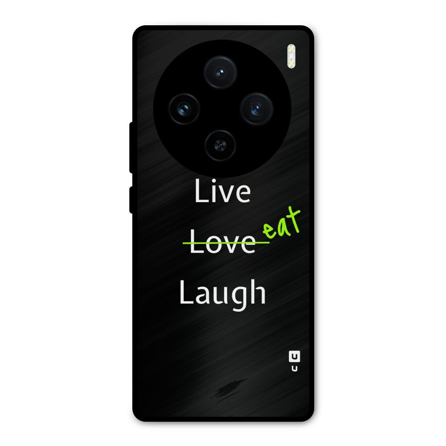 Live Eat Laugh Metal Back Case for Vivo X100
