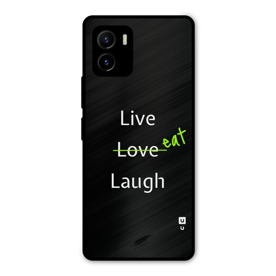 Live Eat Laugh Metal Back Case for Vivo Y15s