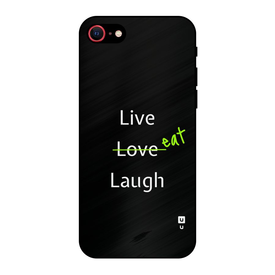 Live Eat Laugh Metal Back Case for iPhone 7