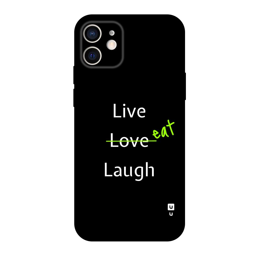 Live Eat Laugh Original Polycarbonate Back Case for iPhone 12