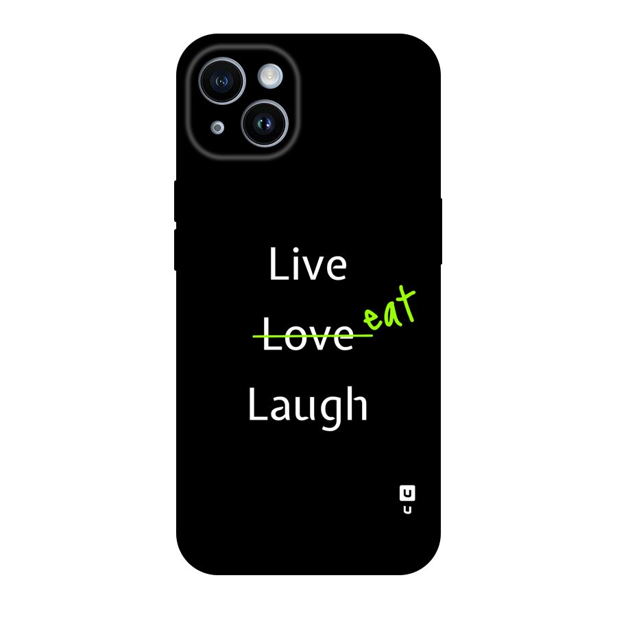 Live Eat Laugh Original Polycarbonate Back Case for iPhone 14