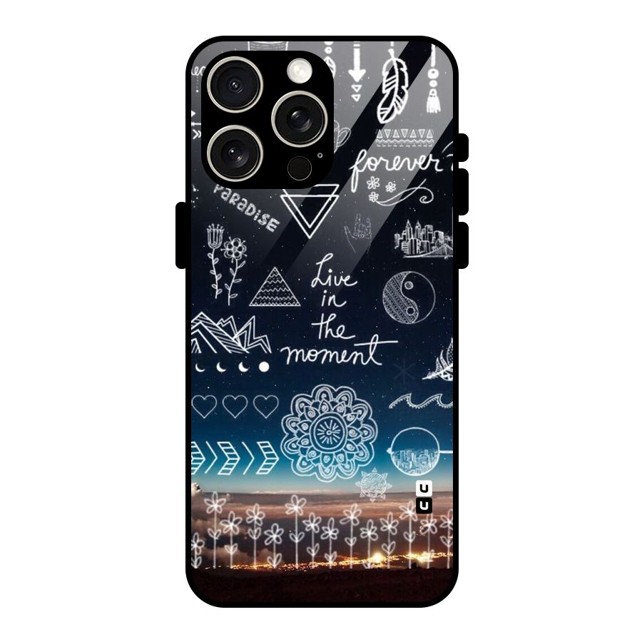 Live In The Moment Glass Back Case for iPhone 15 Pro Max