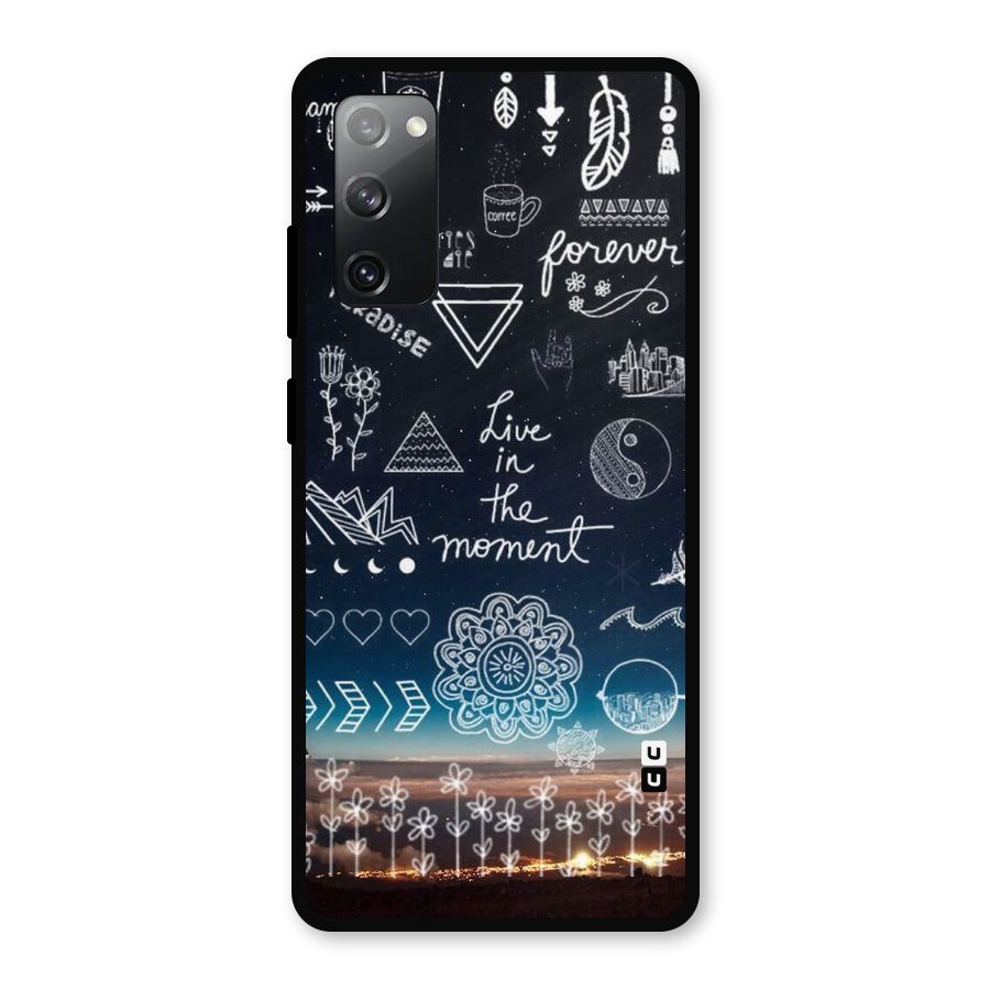 Live In The Moment Metal Back Case for Galaxy S20 FE 5G
