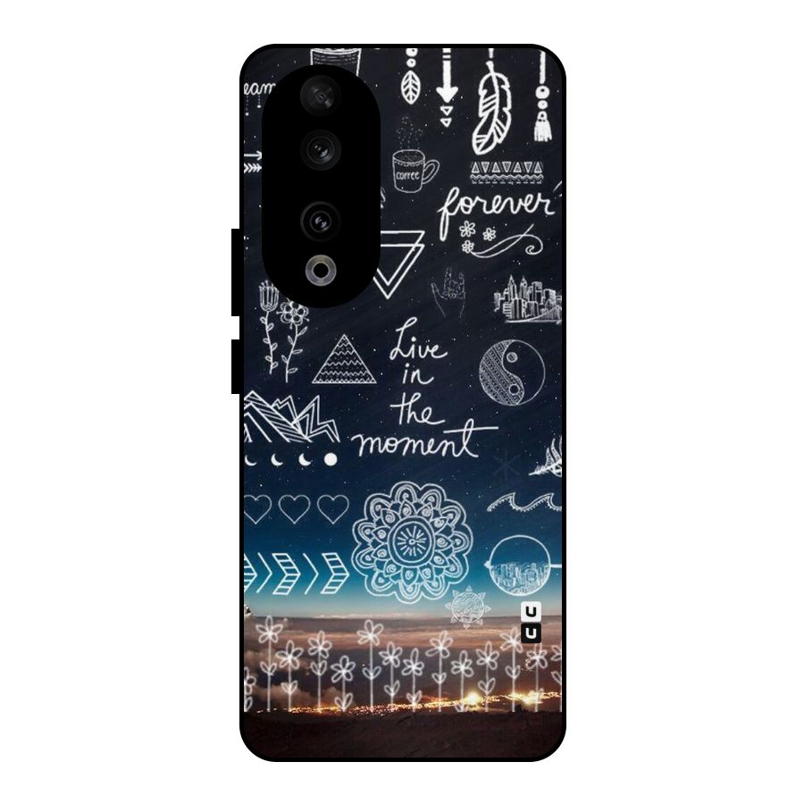Live In The Moment Metal Back Case for Honor 90