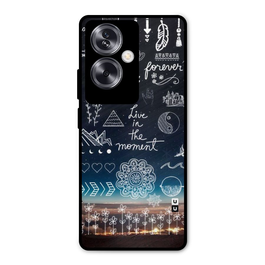 Live In The Moment Metal Back Case for Oppo A79 5G
