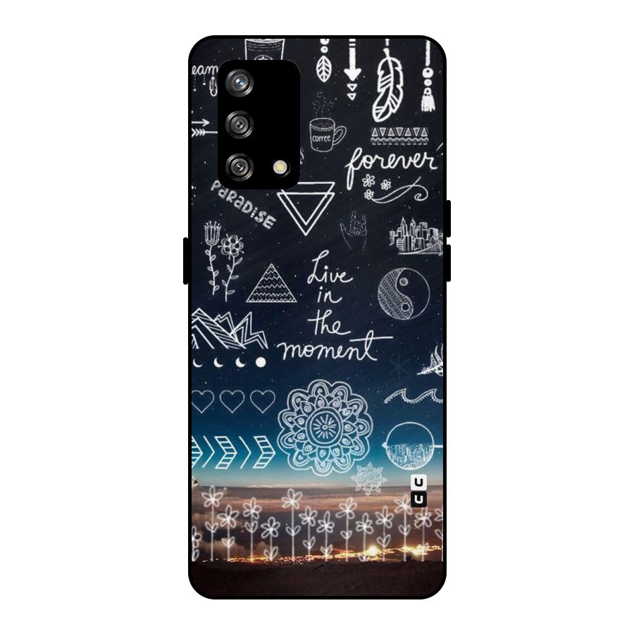 Live In The Moment Metal Back Case for Oppo F19