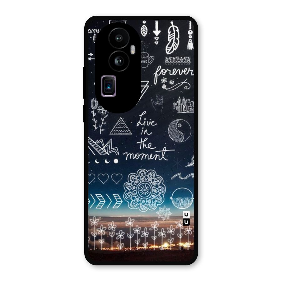 Live In The Moment Metal Back Case for Oppo Reno10 Pro Plus