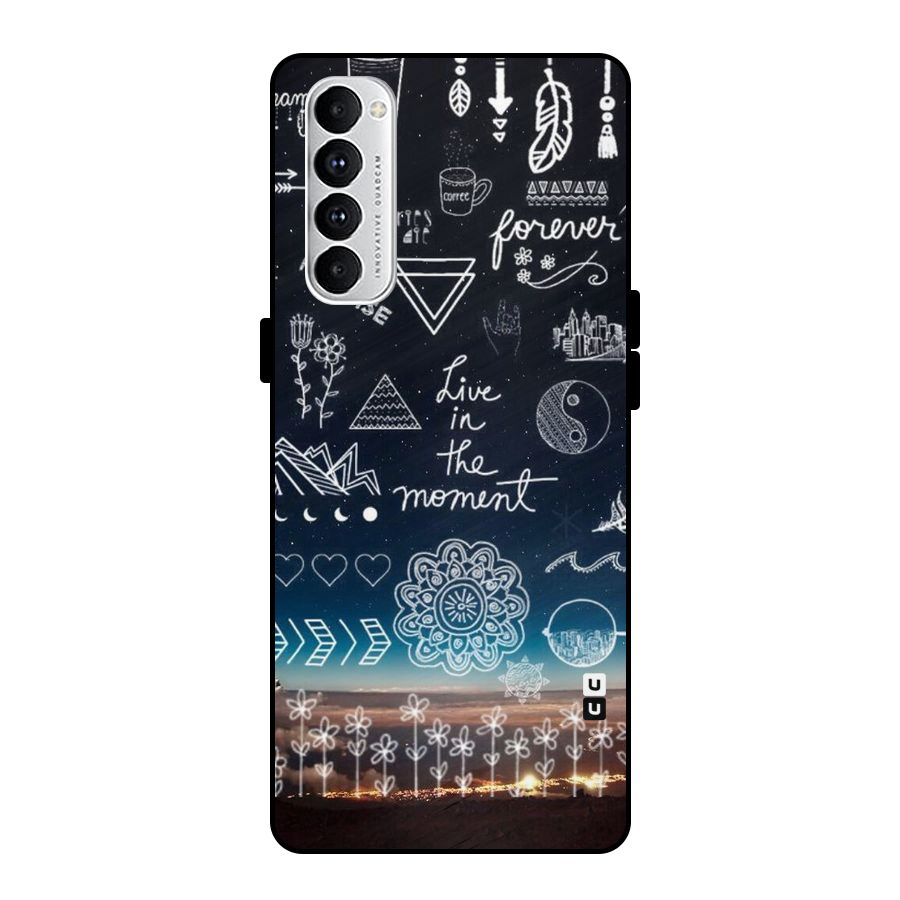 Live In The Moment Metal Back Case for Oppo Reno4 Pro