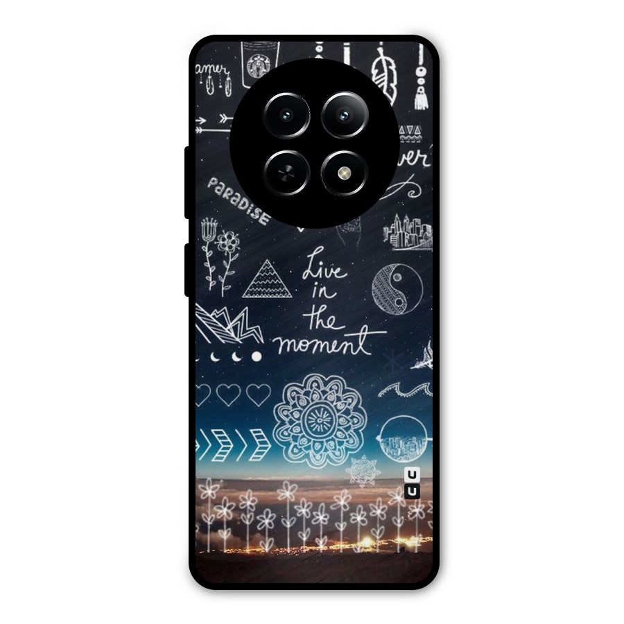 Live In The Moment Metal Back Case for Realme 12x 5G
