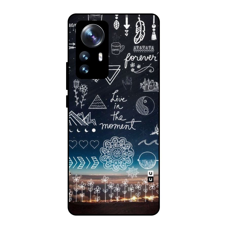 Live In The Moment Metal Back Case for Xiaomi 12 Pro