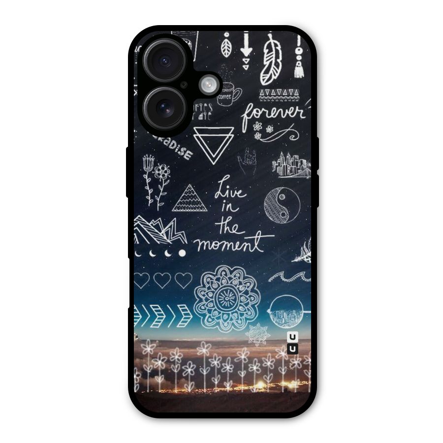 Live In The Moment Metal Back Case for iPhone 16