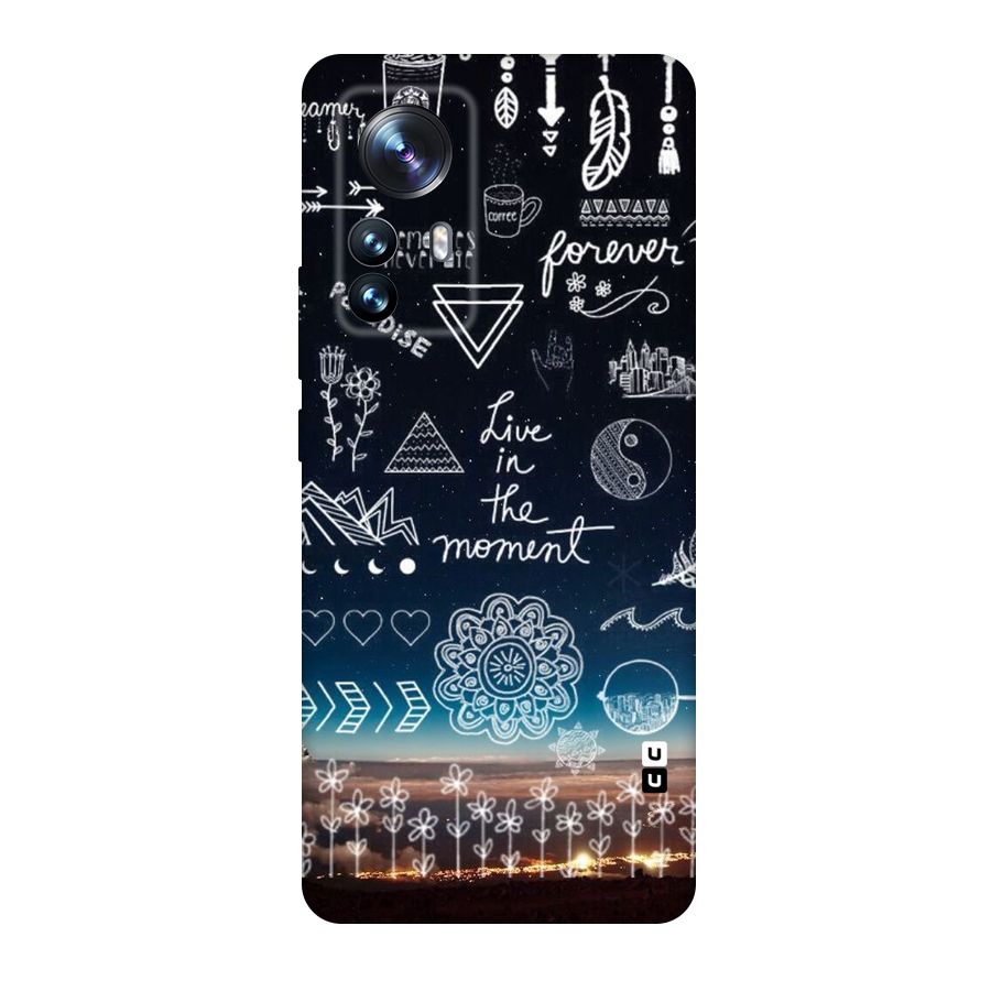 Live In The Moment Original Polycarbonate Back Case for Xiaomi 12 Pro