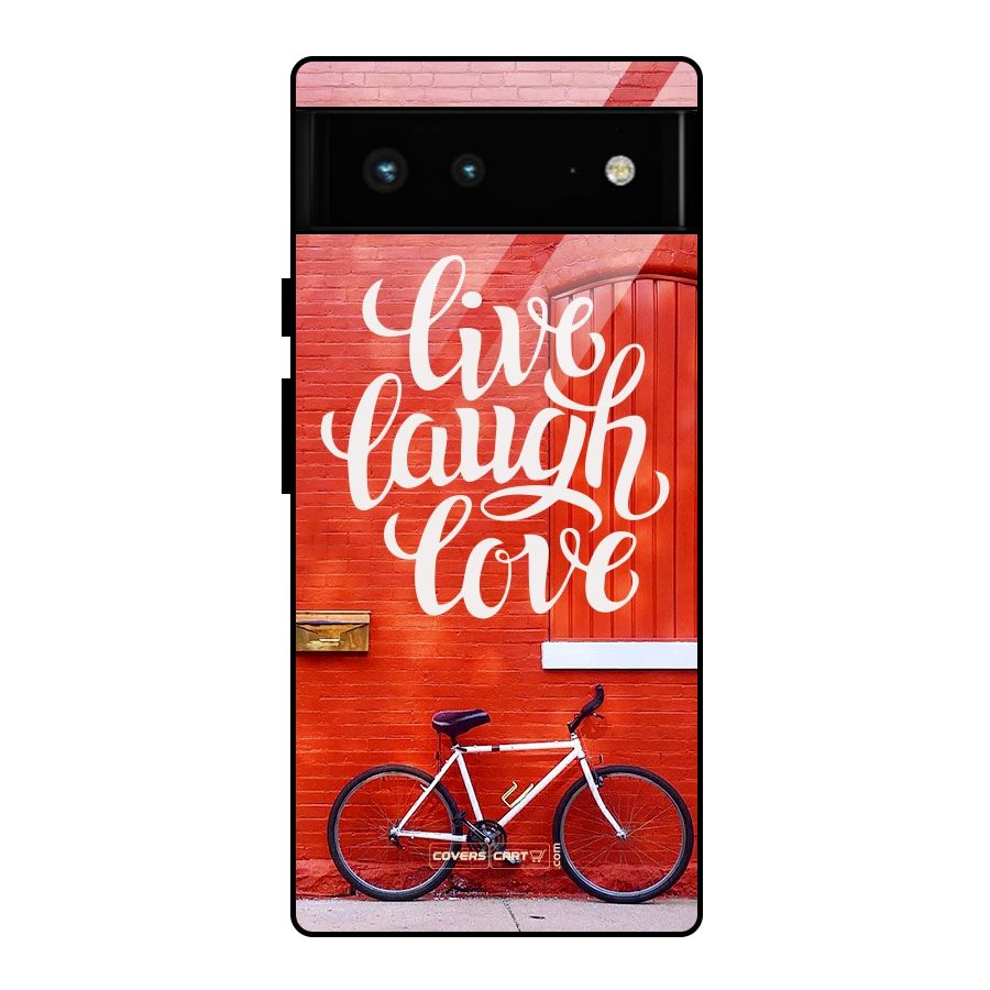 Live Laugh Love Glass Back Case for Google Pixel 6