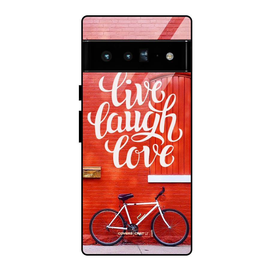 Live Laugh Love Glass Back Case for Google Pixel 6 Pro