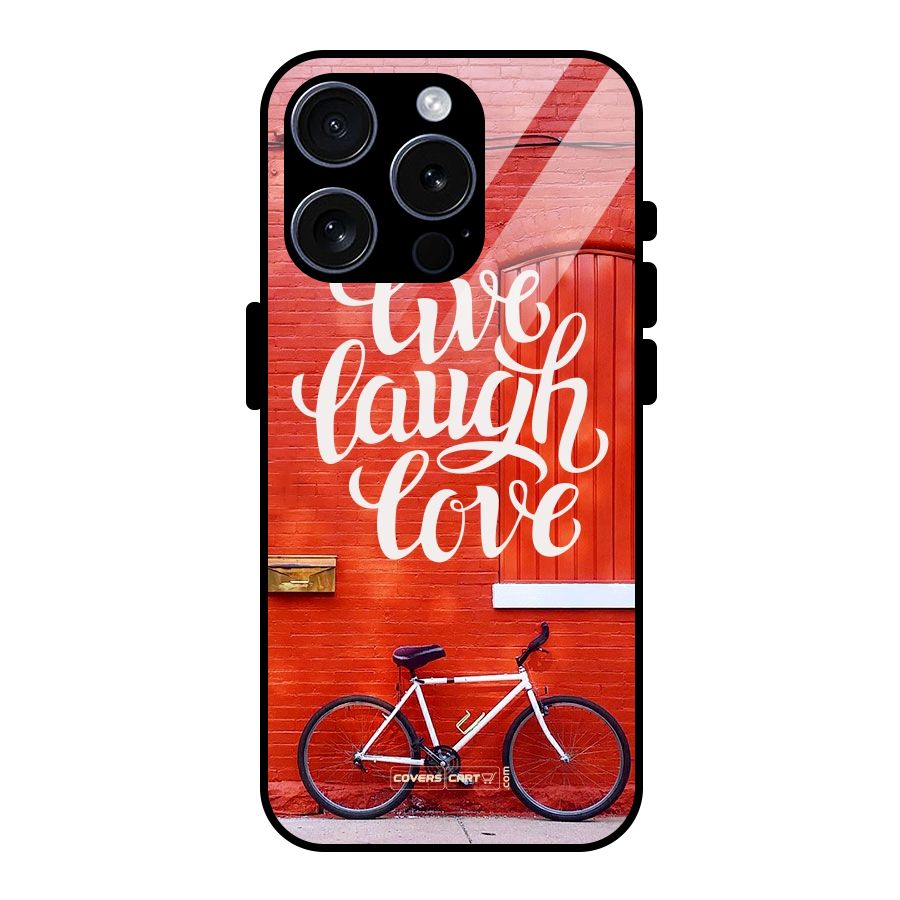 Live Laugh Love Glass Back Case for iPhone 15 Pro
