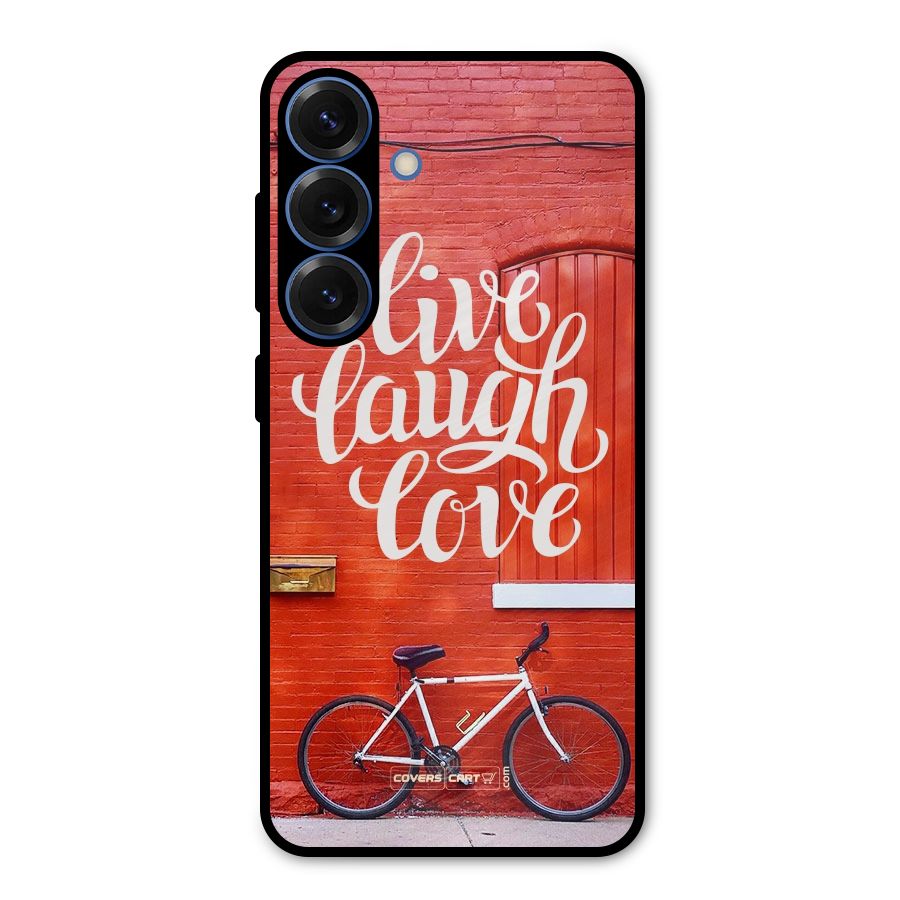 Live Laugh Love Metal Back Case for Galaxy S25
