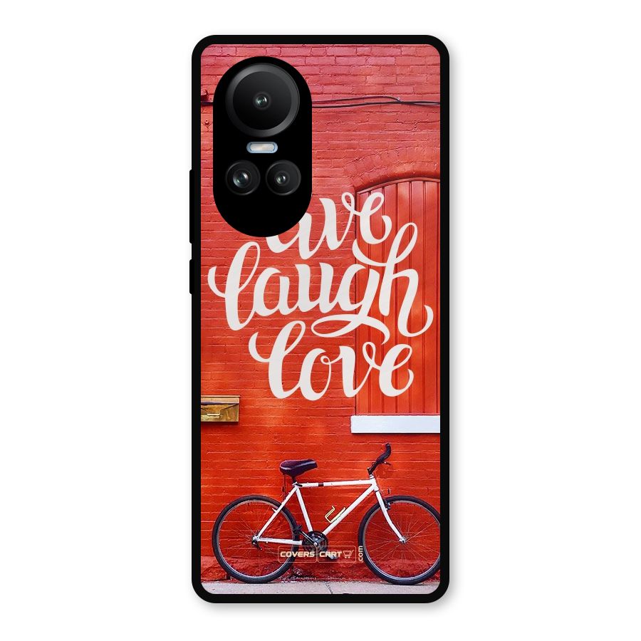 Live Laugh Love Metal Back Case for Oppo Reno10