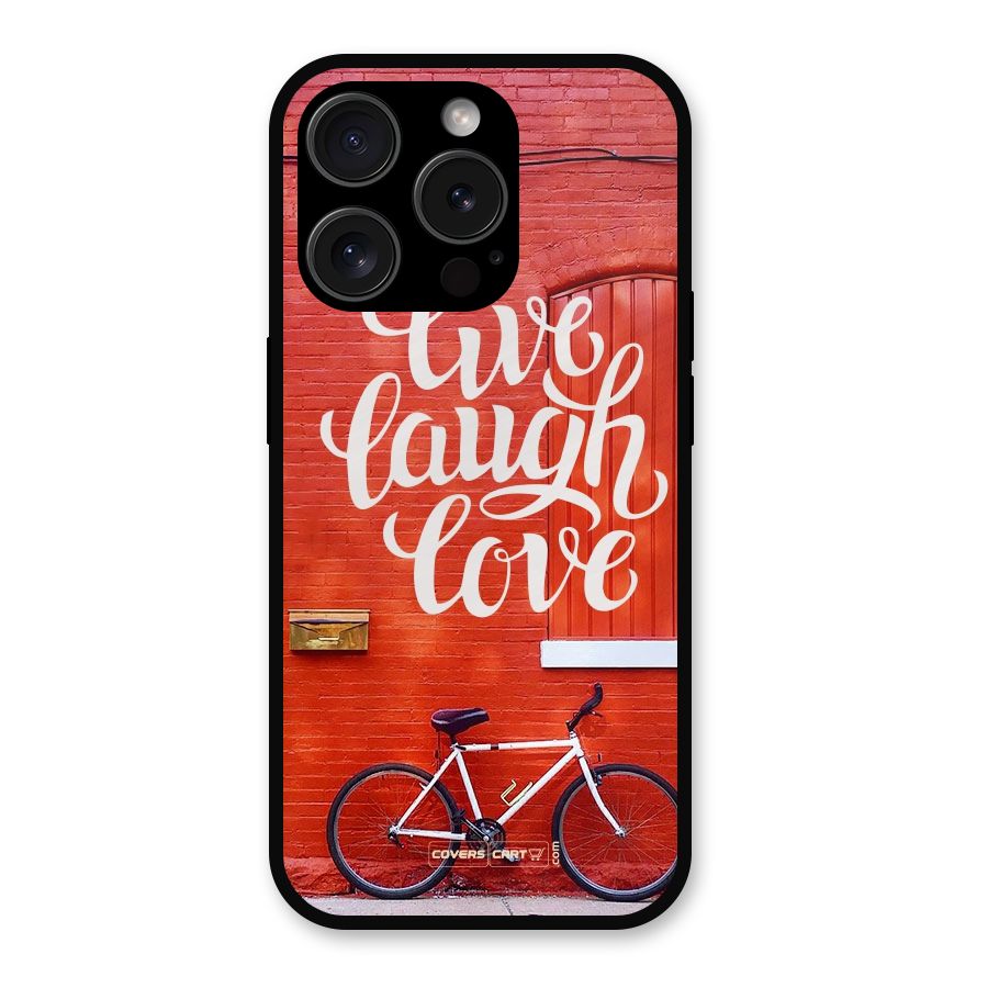 Live Laugh Love Metal Back Case for iPhone 15 Pro