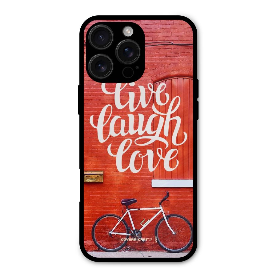 Live Laugh Love Metal Back Case for iPhone 16 Pro Max