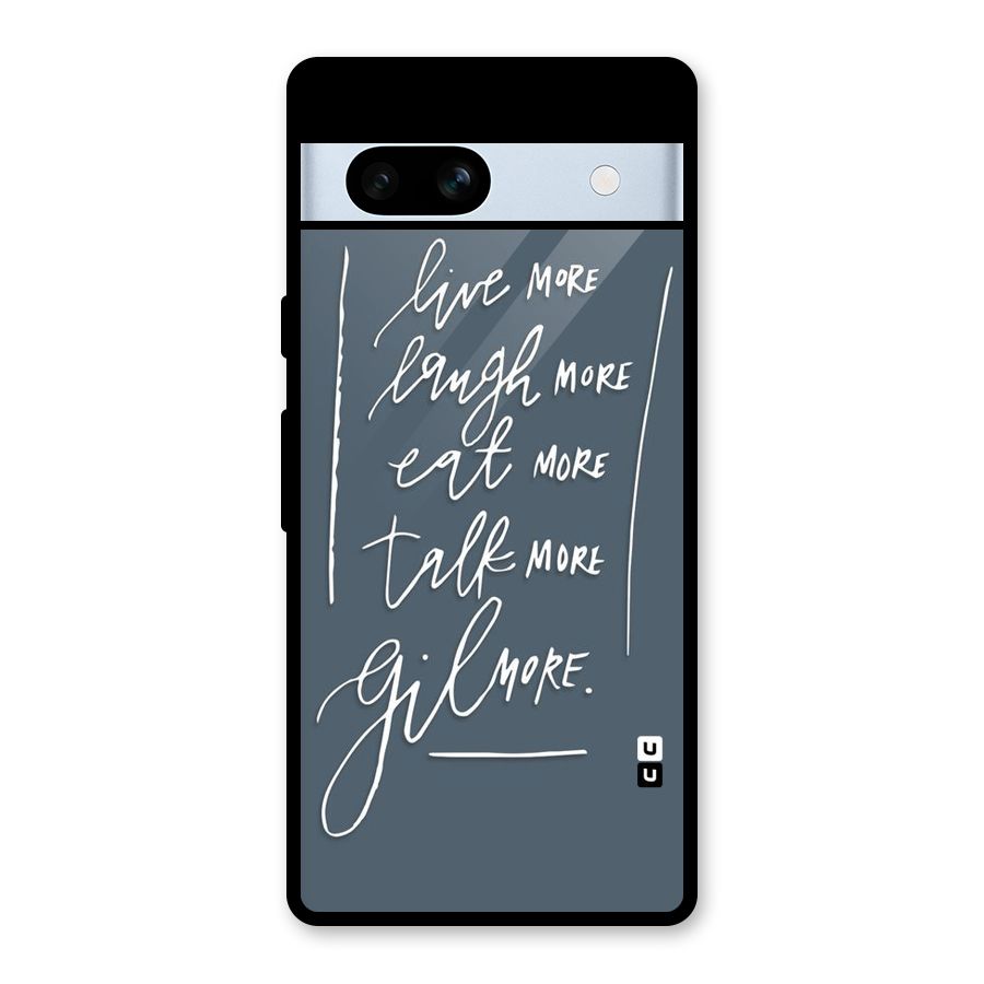 Live Laugh More Glass Back Case for Google Pixel 7a
