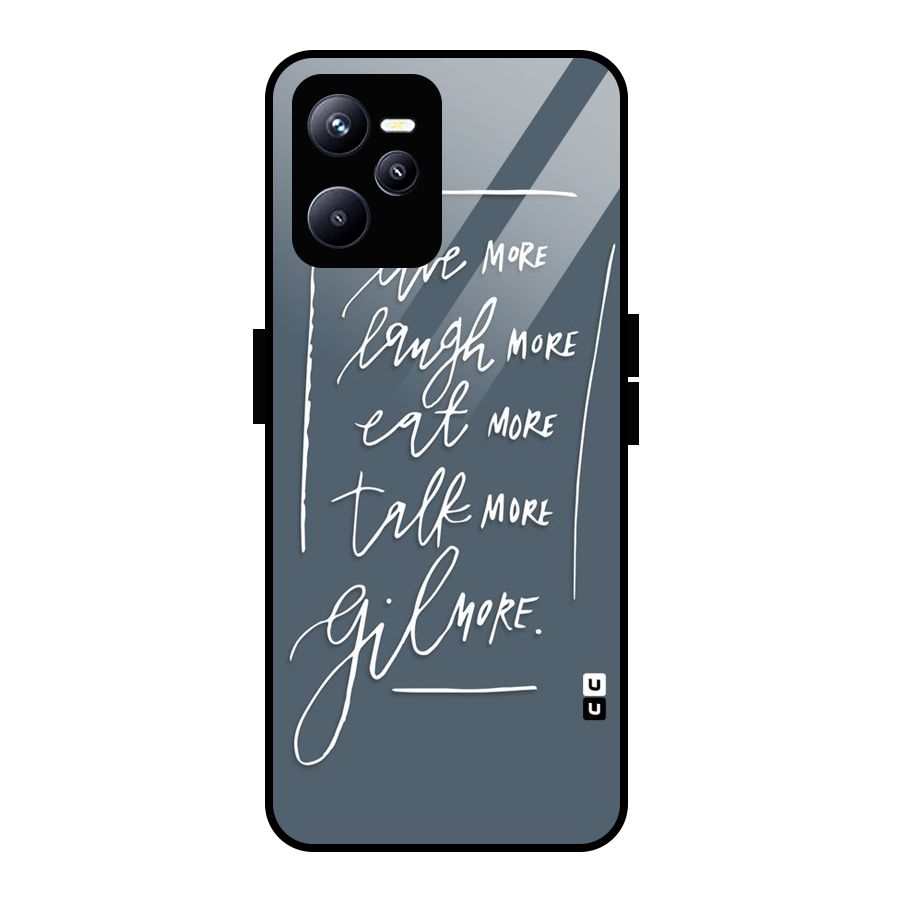 Live Laugh More Glass Back Case for Realme C35