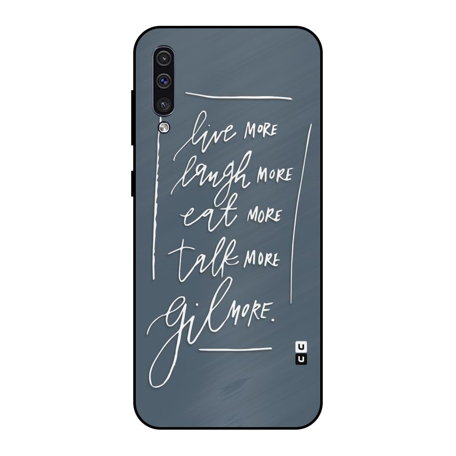 Live Laugh More Metal Back Case for Galaxy A30s