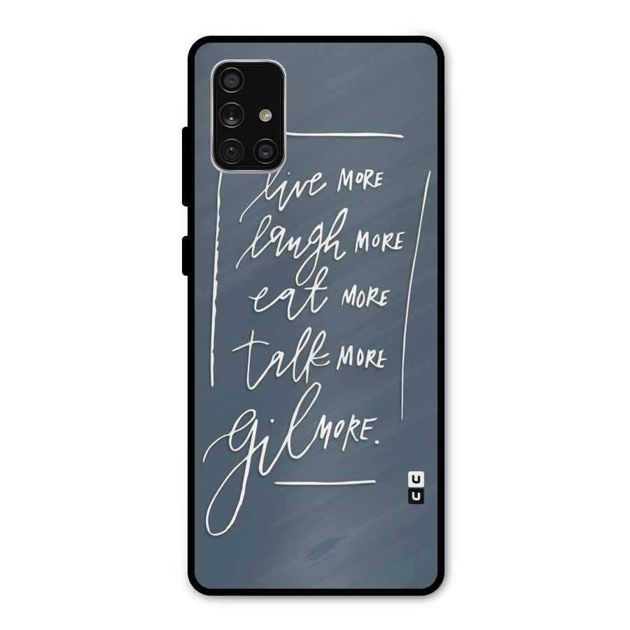 Live Laugh More Metal Back Case for Galaxy A71