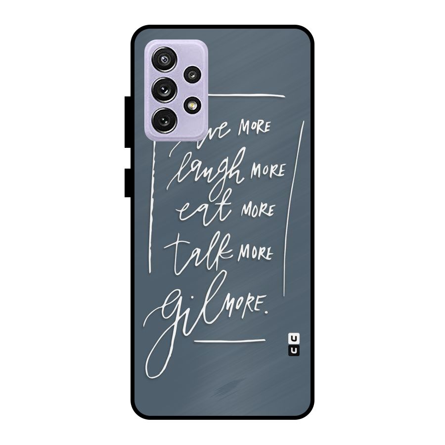 Live Laugh More Metal Back Case for Galaxy A72