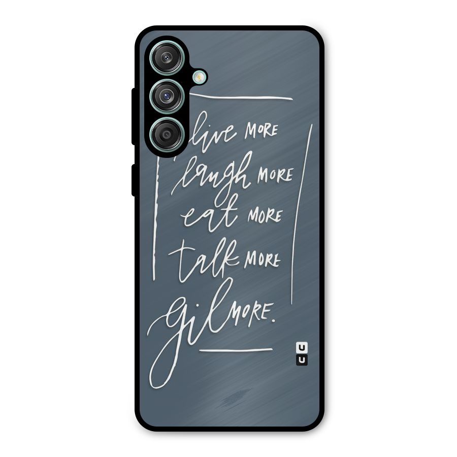 Live Laugh More Metal Back Case for Galaxy M55 5G