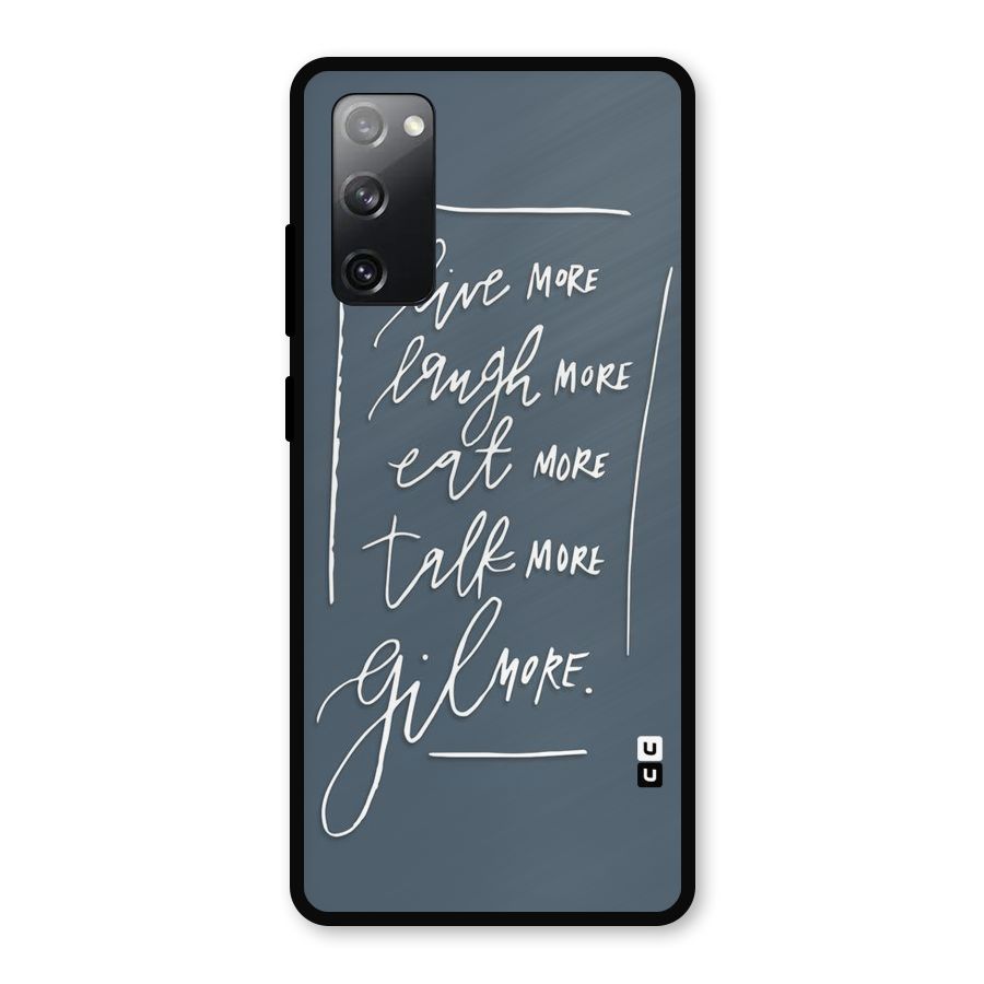 Live Laugh More Metal Back Case for Galaxy S20 FE 5G