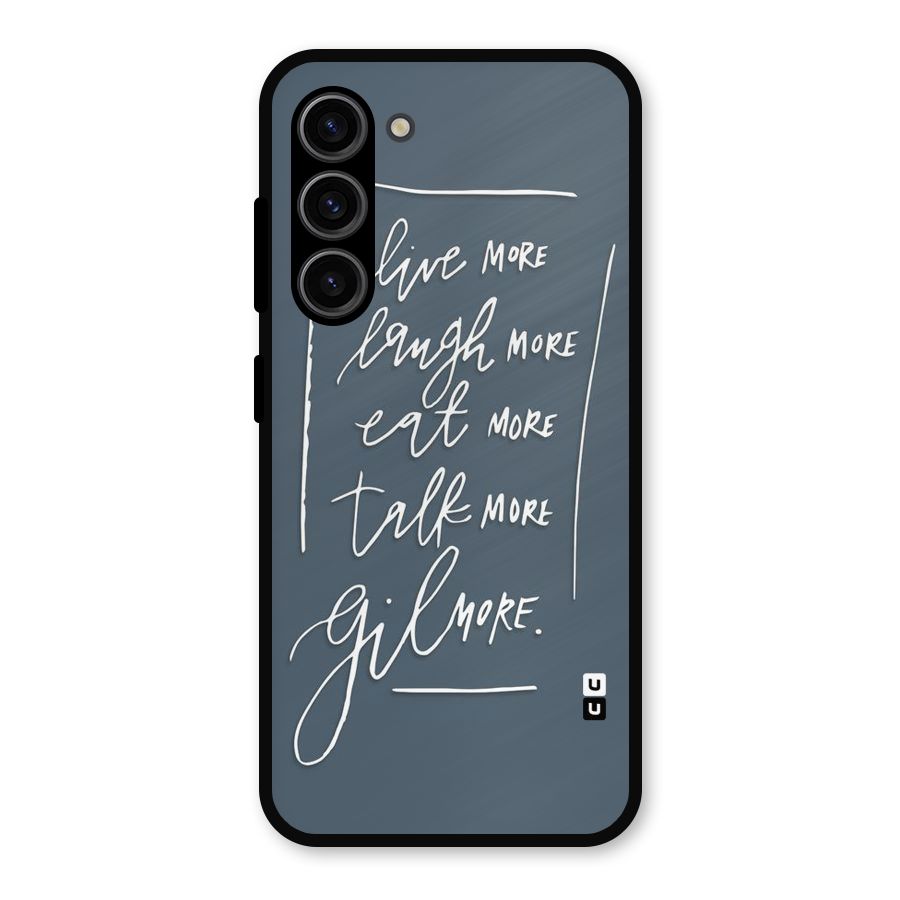 Live Laugh More Metal Back Case for Galaxy S23