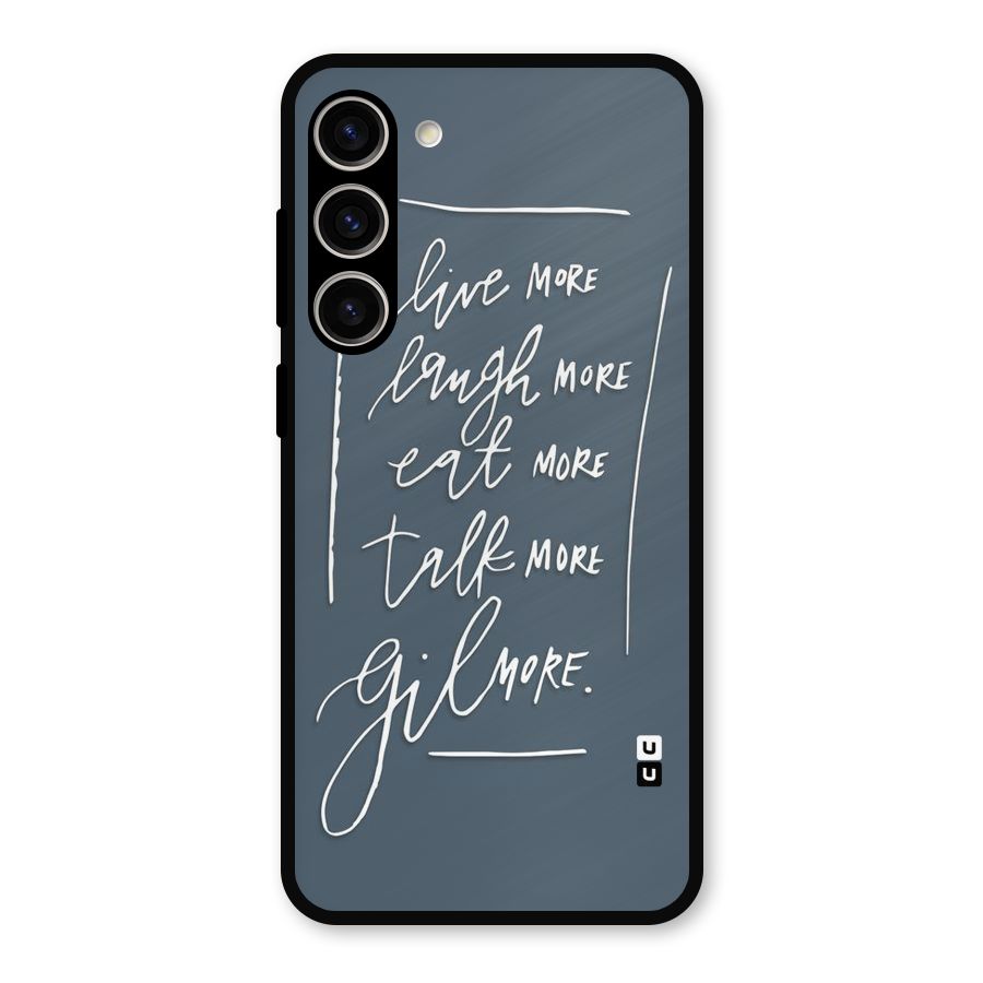 Live Laugh More Metal Back Case for Galaxy S23 Plus