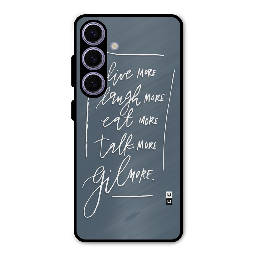 Live Laugh More Metal Back Case for Galaxy S24