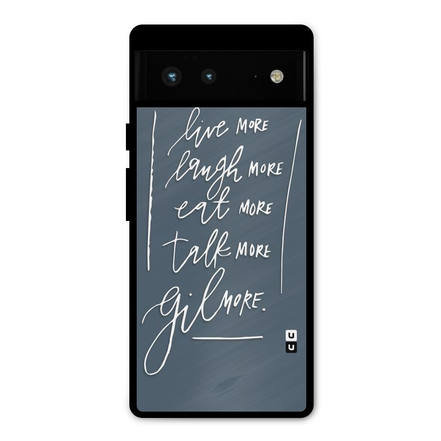 Live Laugh More Metal Back Case for Google Pixel 6