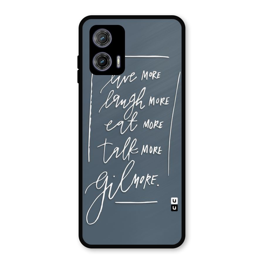 Live Laugh More Metal Back Case for Moto G73