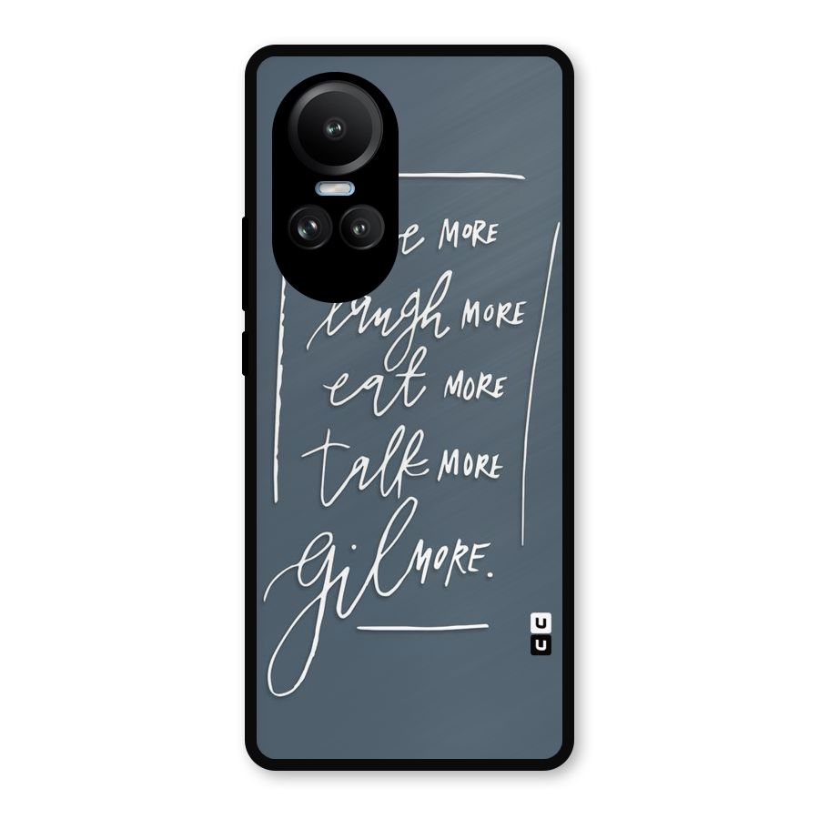 Live Laugh More Metal Back Case for Oppo Reno10 Pro