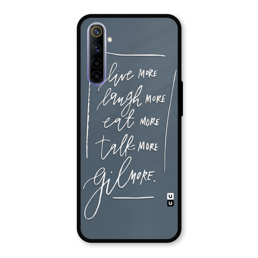 Live Laugh More Metal Back Case for Realme 6i