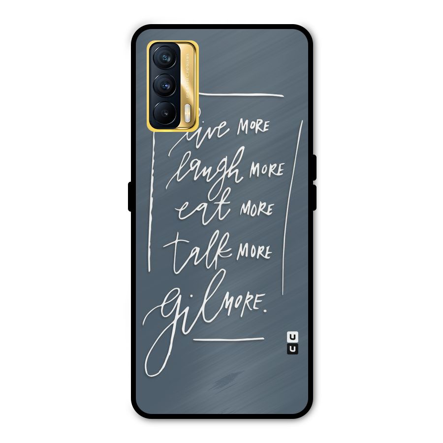 Live Laugh More Metal Back Case for Realme X7