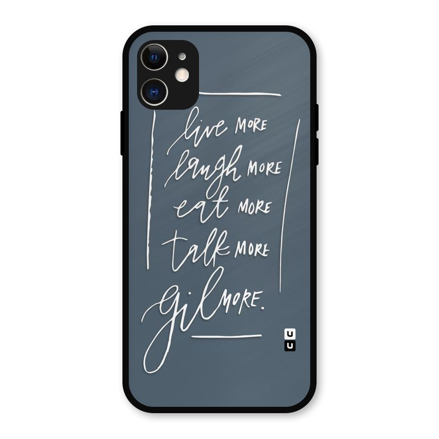 Live Laugh More Metal Back Case for iPhone 11