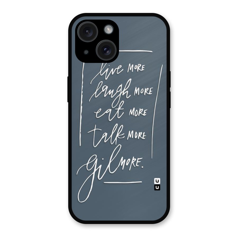 Live Laugh More Metal Back Case for iPhone 15