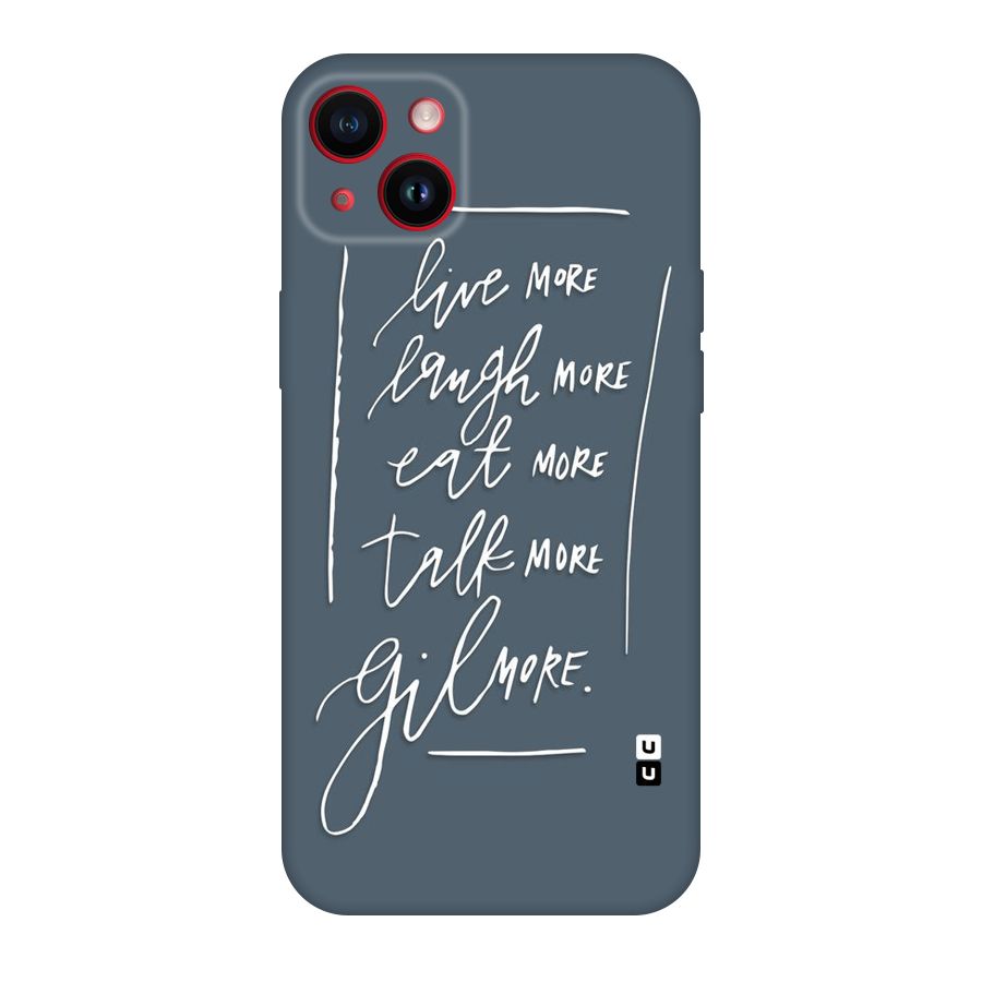 Live Laugh More Original Polycarbonate Back Case for iPhone 14 Plus