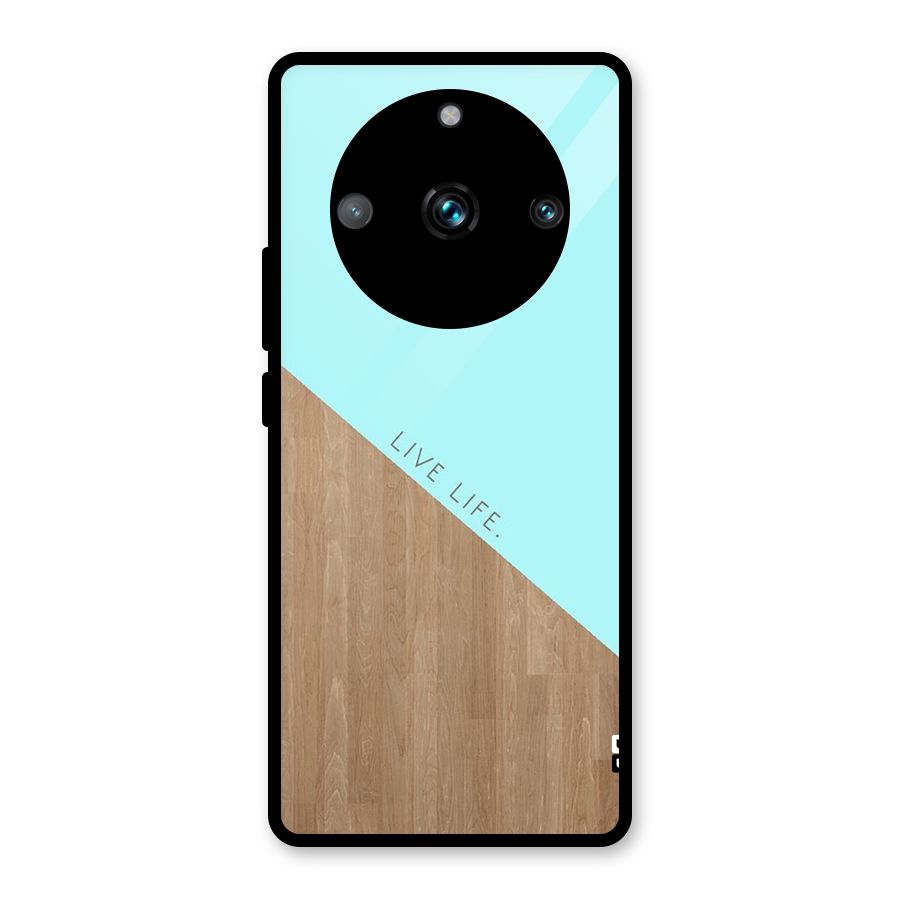 Live Life Glass Back Case for Realme 11 Pro Plus