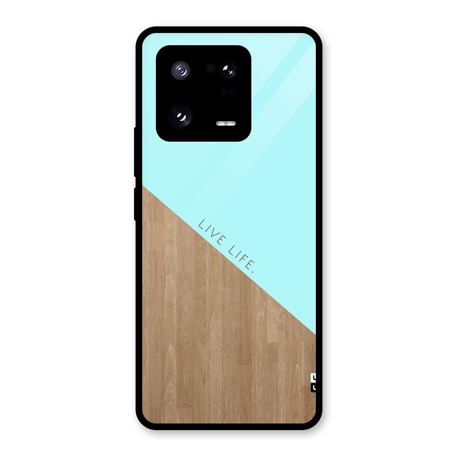 Live Life Glass Back Case for Xiaomi 13 Pro