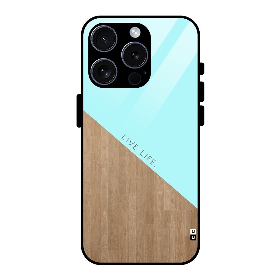 Live Life Glass Back Case for iPhone 15 Pro