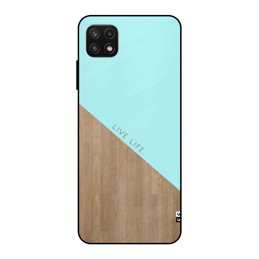Live Life Metal Back Case for Galaxy A22 5G