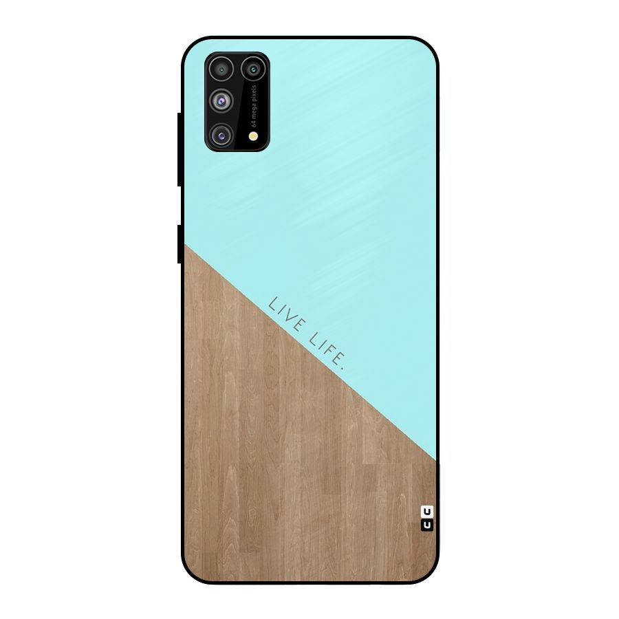 Live Life Metal Back Case for Galaxy M31