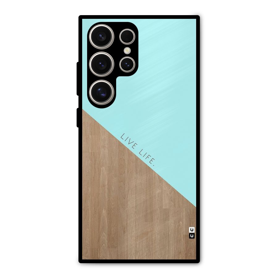 Live Life Metal Back Case for Galaxy S24 Ultra